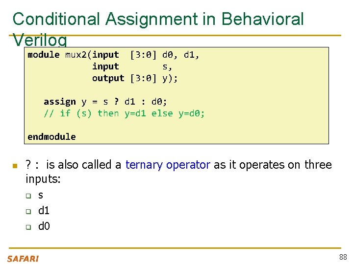 Conditional Assignment in Behavioral Verilog module mux 2(input [3: 0] d 0, d 1,