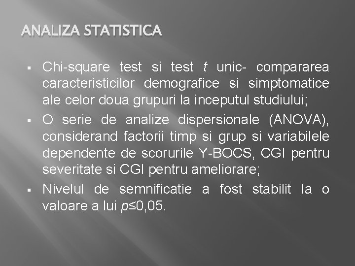ANALIZA STATISTICA § § § Chi-square test si test t unic- compararea caracteristicilor demografice
