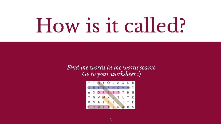 How is it called? Find the words in the words search Go to your