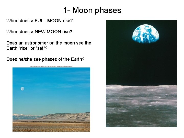 1 - Moon phases When does a FULL MOON rise? When does a NEW