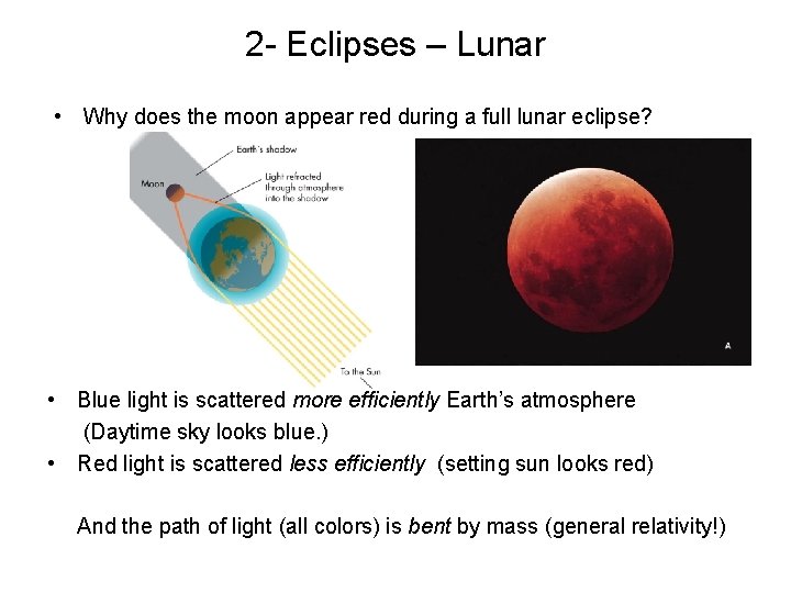 2 - Eclipses – Lunar • Why does the moon appear red during a