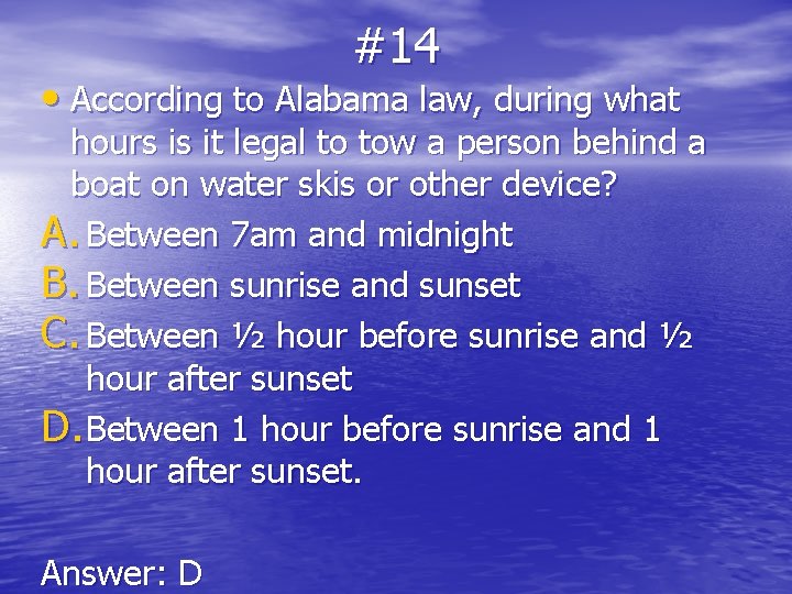 #14 • According to Alabama law, during what hours is it legal to tow