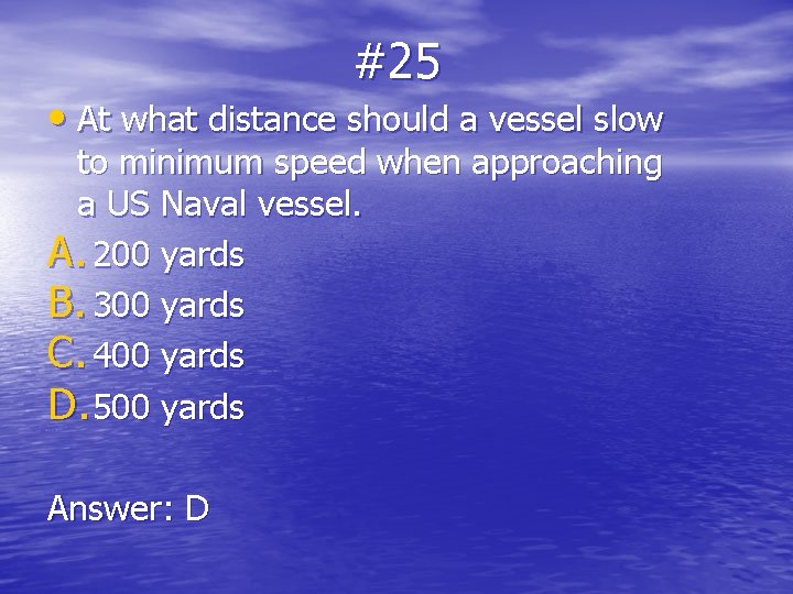 #25 • At what distance should a vessel slow to minimum speed when approaching