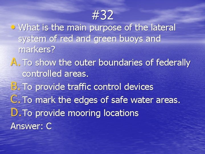 #32 • What is the main purpose of the lateral system of red and