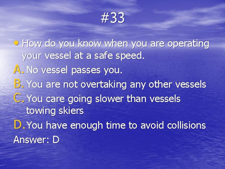#33 • How do you know when you are operating your vessel at a