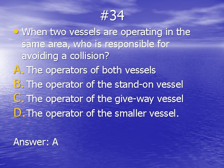 #34 • When two vessels are operating in the same area, who is responsible