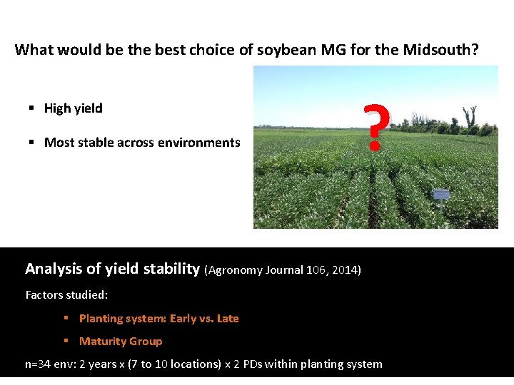 Soybean regional PD x MG study What would be the best choice of soybean