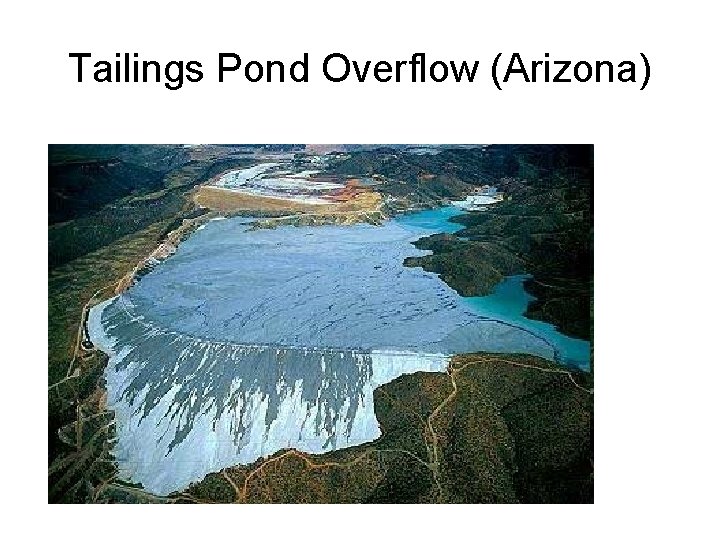 Tailings Pond Overflow (Arizona) 