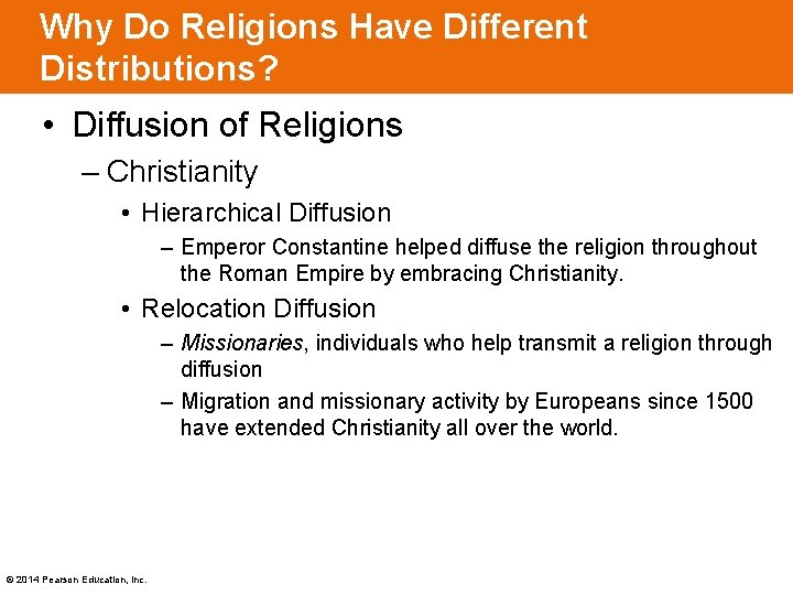 Why Do Religions Have Different Distributions? • Diffusion of Religions – Christianity • Hierarchical