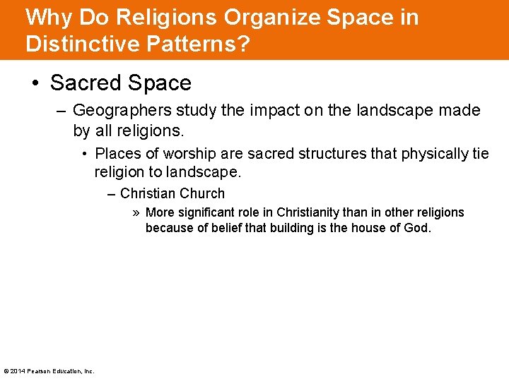 Why Do Religions Organize Space in Distinctive Patterns? • Sacred Space – Geographers study