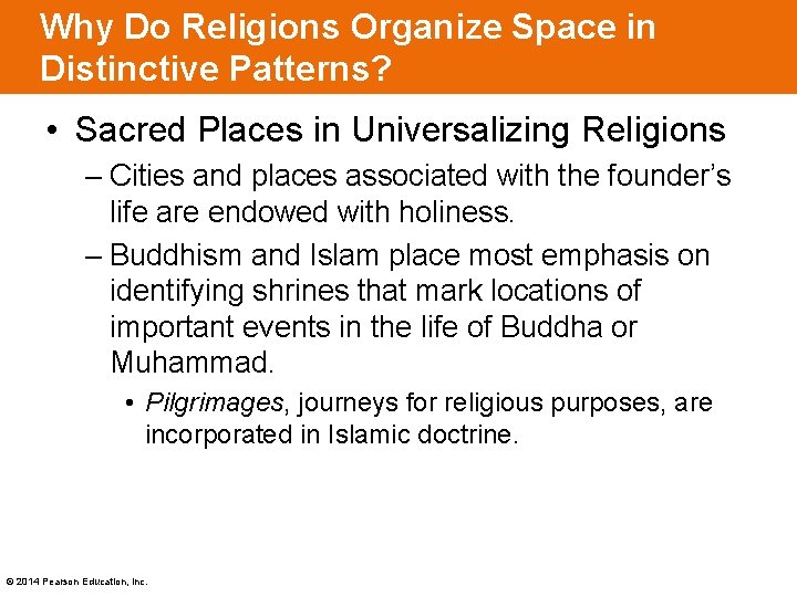 Why Do Religions Organize Space in Distinctive Patterns? • Sacred Places in Universalizing Religions