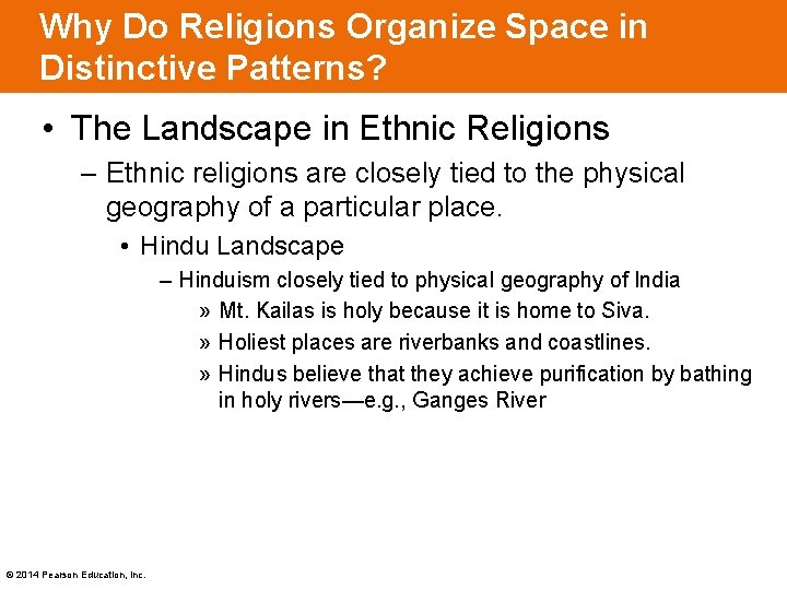 Why Do Religions Organize Space in Distinctive Patterns? • The Landscape in Ethnic Religions