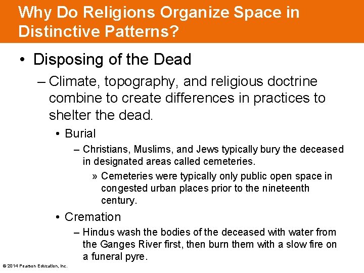 Why Do Religions Organize Space in Distinctive Patterns? • Disposing of the Dead –