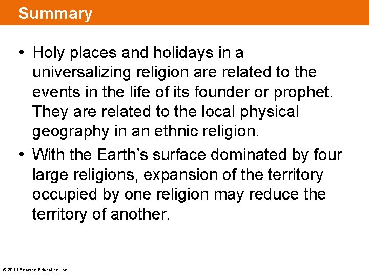 Summary • Holy places and holidays in a universalizing religion are related to the