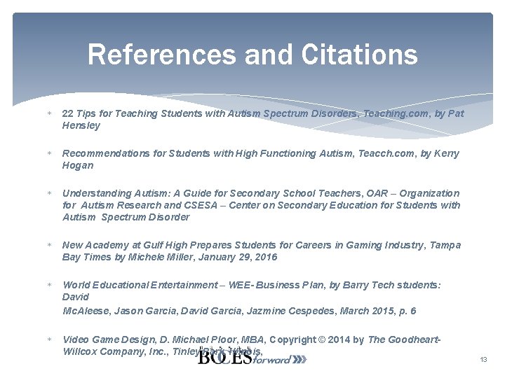 References and Citations 22 Tips for Teaching Students with Autism Spectrum Disorders, Teaching. com,