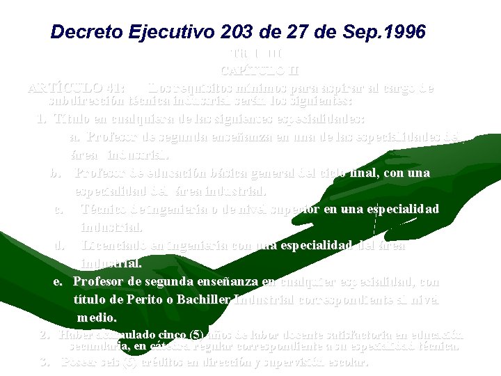 Decreto Ejecutivo 203 de 27 de Sep. 1996 Titulo III CAPÍTULO II ARTÍCULO 41: