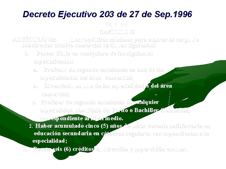 Decreto Ejecutivo 203 de 27 de Sep. 1996 Titulo III CAPÍTULO II ARTÍCULO 42: