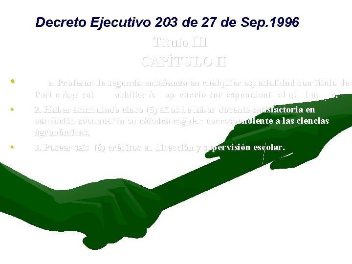 Decreto Ejecutivo 203 de 27 de Sep. 1996 Titulo III CAPÍTULO II • •