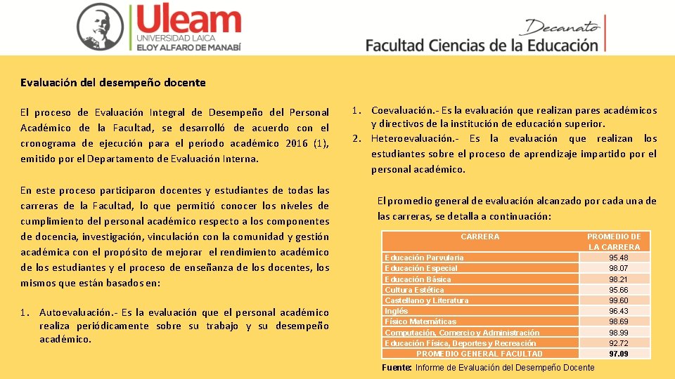 Evaluación del desempeño docente El proceso de Evaluación Integral de Desempeño del Personal Académico