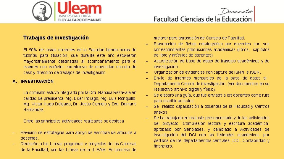 Trabajos de investigación El 90% de los/as docentes de la Facultad tienen horas de