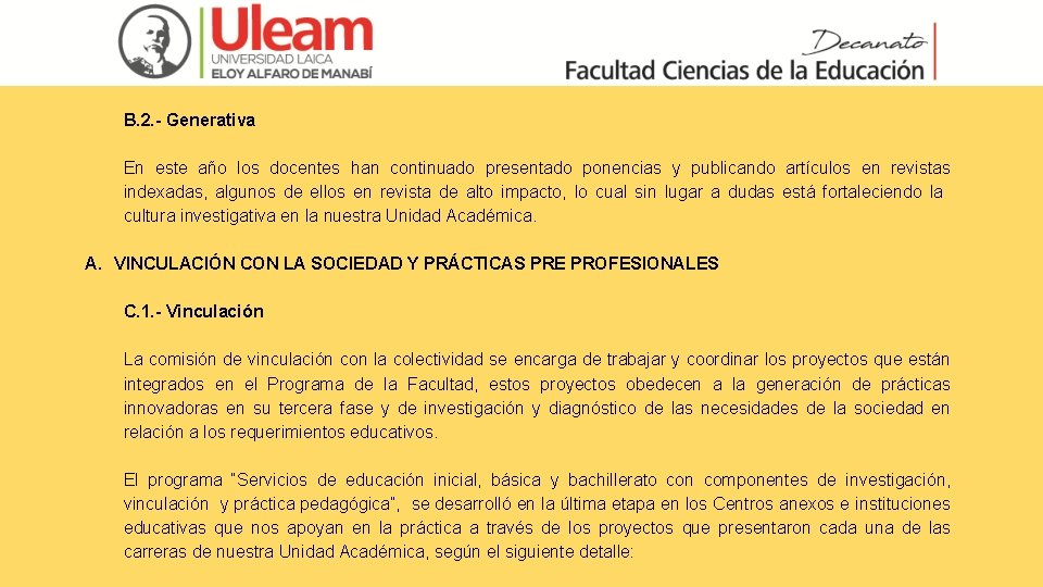 B. 2. - Generativa En este año los docentes han continuado presentado ponencias y