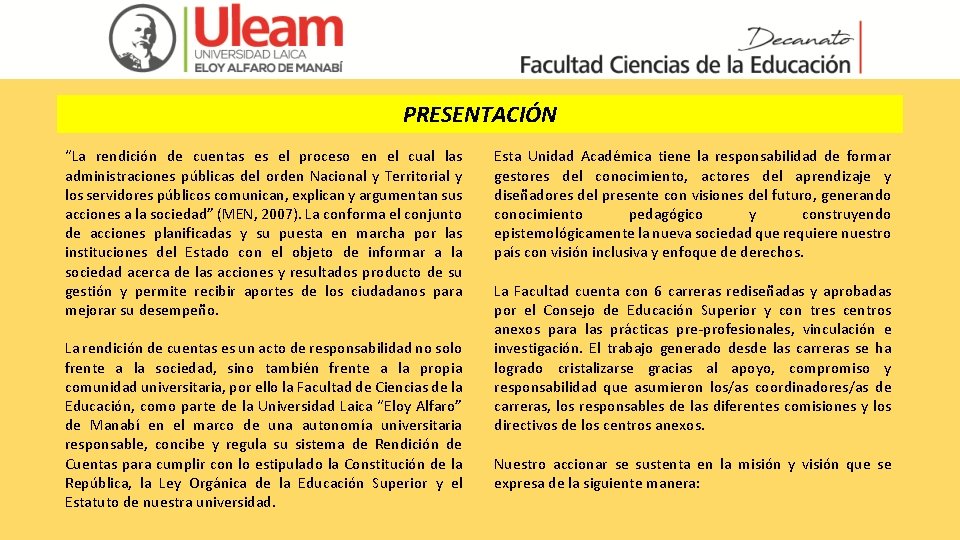 PRESENTACIÓN “La rendición de cuentas es el proceso en el cual las administraciones públicas
