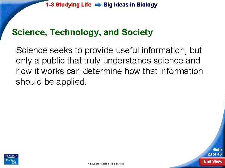 1 -3 Studying Life Big Ideas in Biology Science, Technology, and Society Science seeks