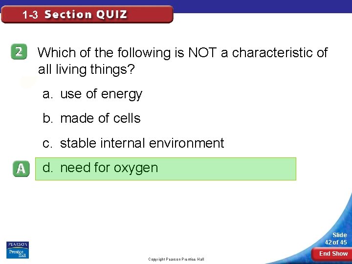 1 -3 Which of the following is NOT a characteristic of all living things?