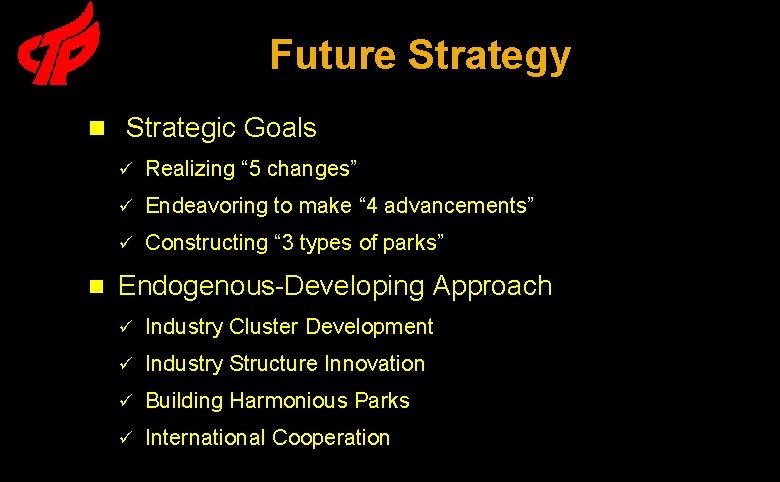 Future Strategy n Strategic Goals n ü Realizing “ 5 changes” ü Endeavoring to