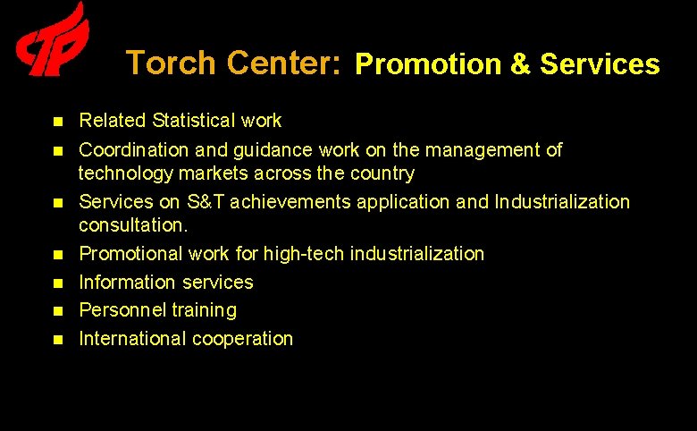 Torch Center: Promotion & Services n n n n Related Statistical work Coordination and