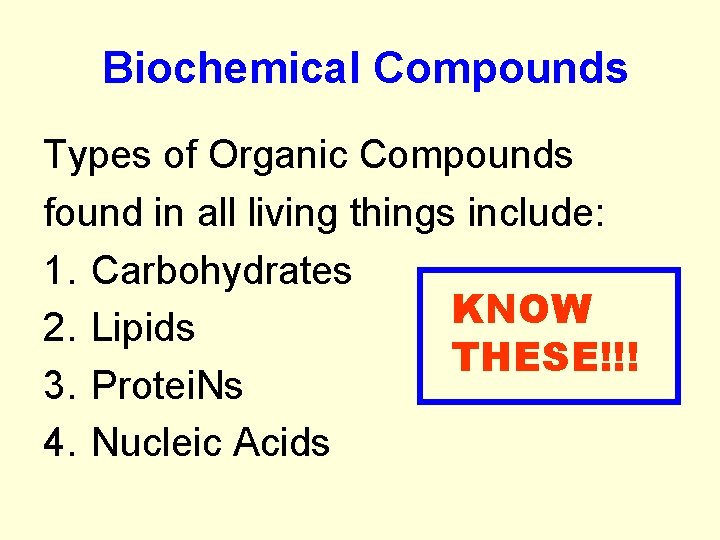 Biochemical Compounds Types of Organic Compounds found in all living things include: 1. Carbohydrates