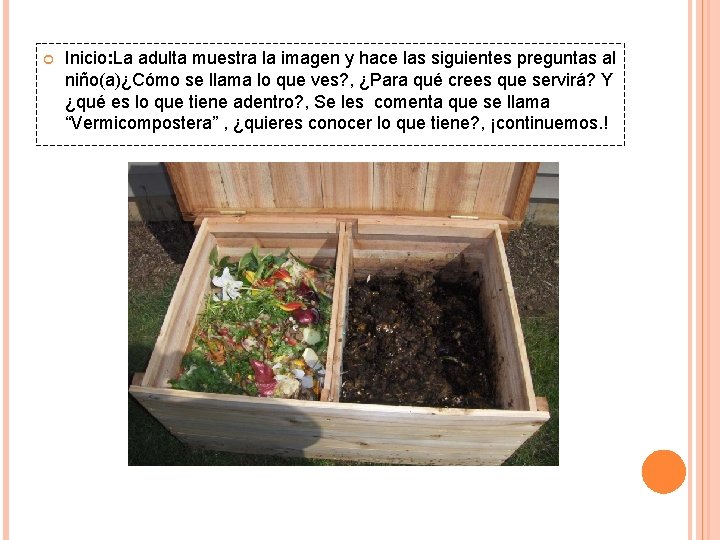  Inicio: La adulta muestra la imagen y hace las siguientes preguntas al niño(a)¿Cómo