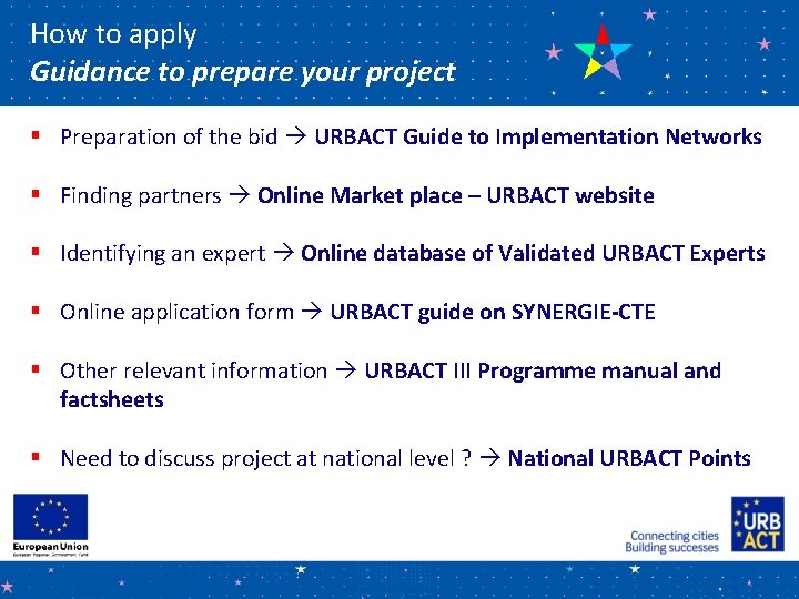 How to apply Guidance to prepare your project § Preparation of the bid URBACT