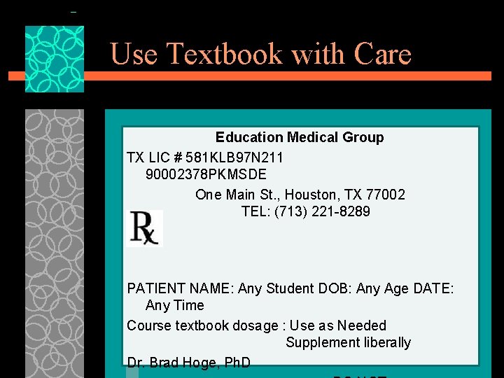 Use Textbook with Care Education Medical Group TX LIC # 581 KLB 97 N