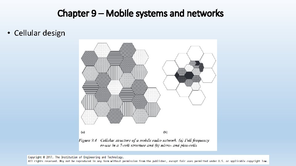 Chapter 9 – Mobile systems and networks • Cellular design 