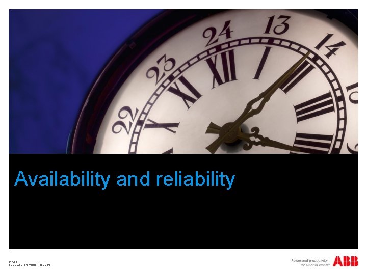 Availability and reliability © ABB September 15, 2020 | Slide 15 