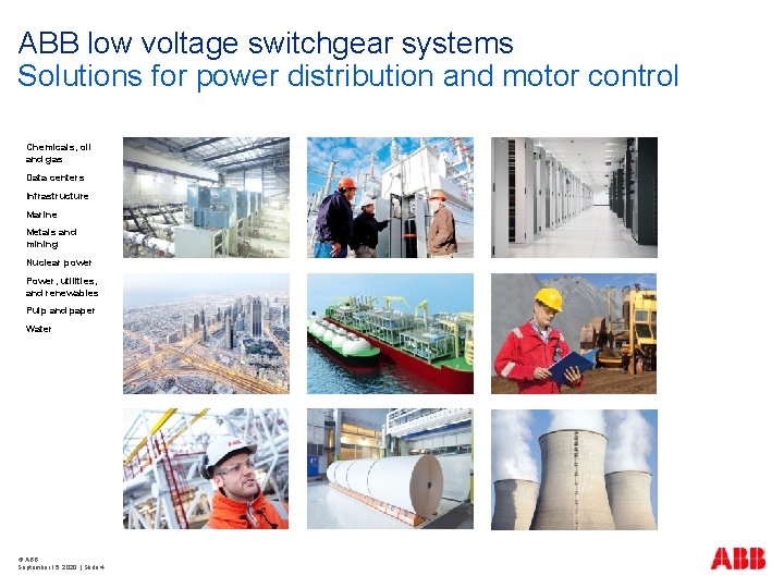 ABB low voltage switchgear systems Solutions for power distribution and motor control Chemicals, oil