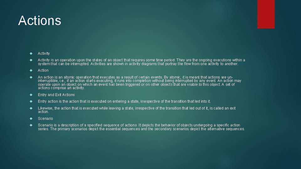 Actions Activity is an operation upon the states of an object that requires some Actions Activity is an operation upon the states of an object that requires some
