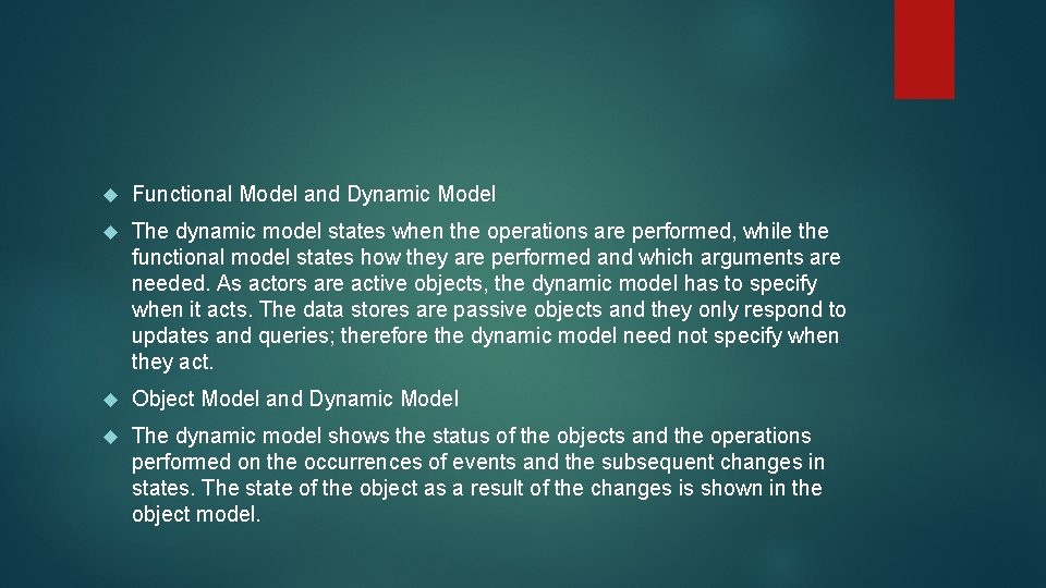 Functional Model and Dynamic Model The dynamic model states when the operations are Functional Model and Dynamic Model The dynamic model states when the operations are