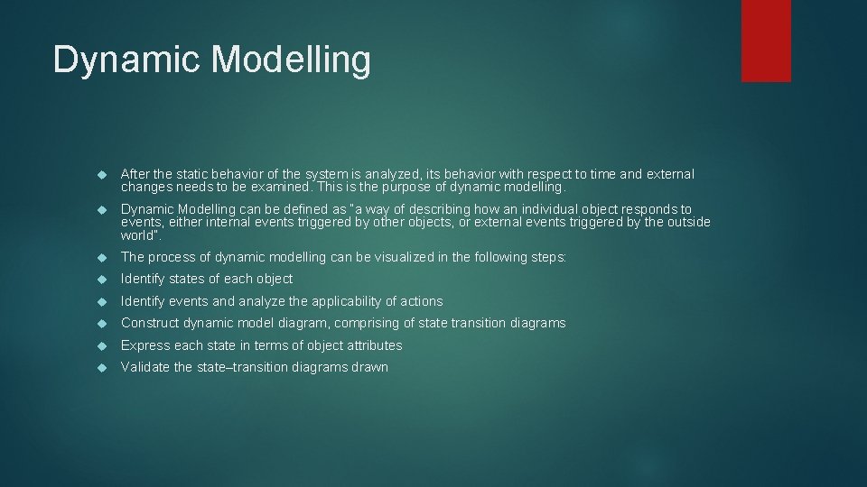 Dynamic Modelling After the static behavior of the system is analyzed, its behavior with