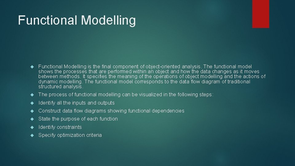 Functional Modelling is the final component of object-oriented analysis. The functional model shows the Functional Modelling is the final component of object-oriented analysis. The functional model shows the