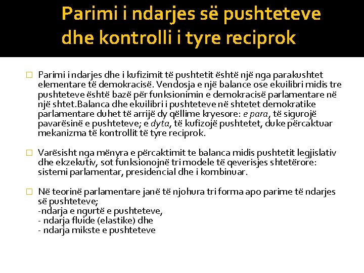 Parimi i ndarjes së pushteteve dhe kontrolli i tyre reciprok � Parimi i ndarjes