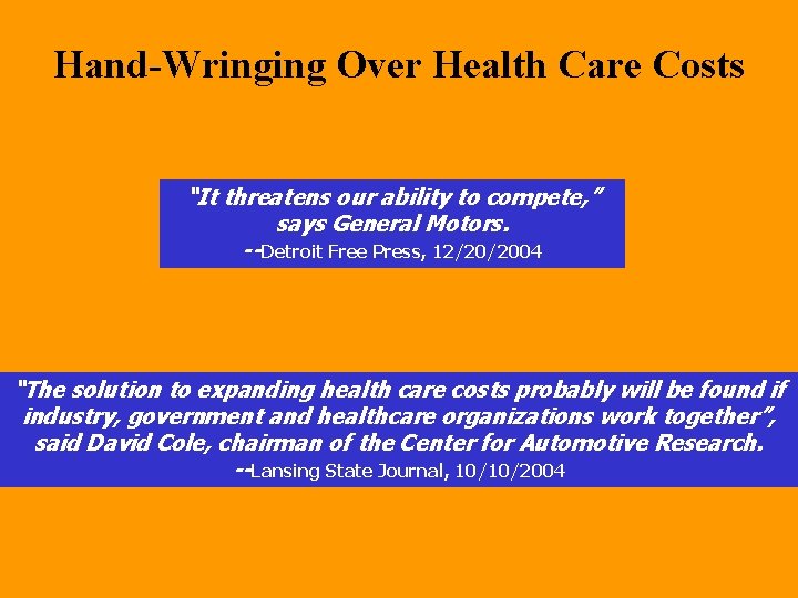 Hand-Wringing Over Health Care Costs “It threatens our ability to compete, ” says General
