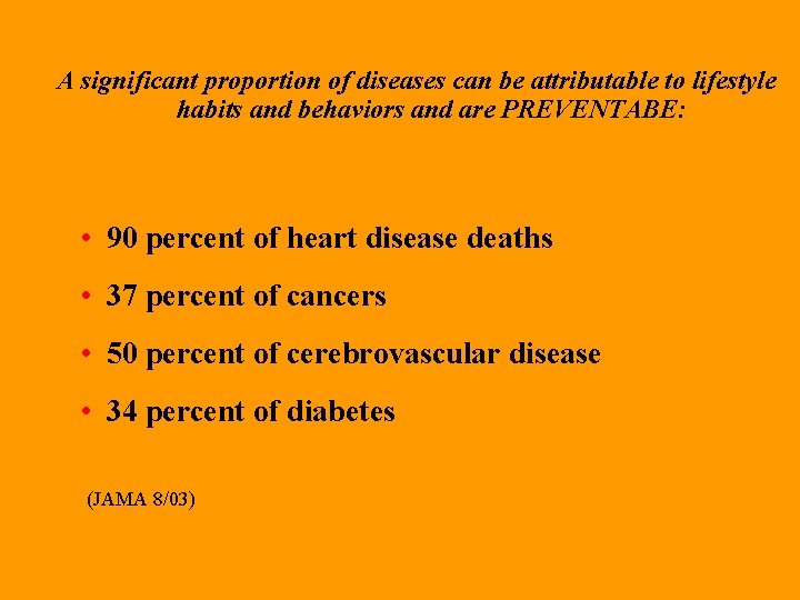 A significant proportion of diseases can be attributable to lifestyle habits and behaviors and