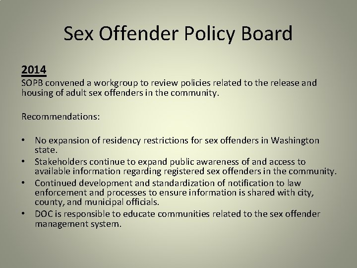 Sex Offender Policy Board 2014 SOPB convened a workgroup to review policies related to