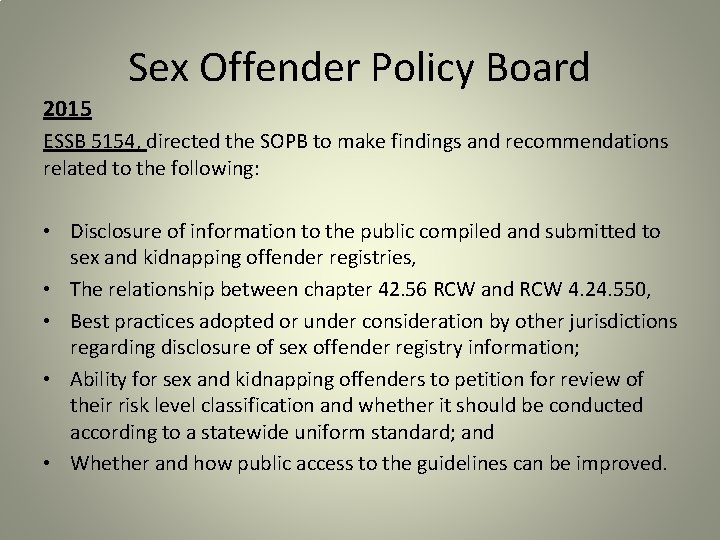 Sex Offender Policy Board 2015 ESSB 5154, directed the SOPB to make findings and