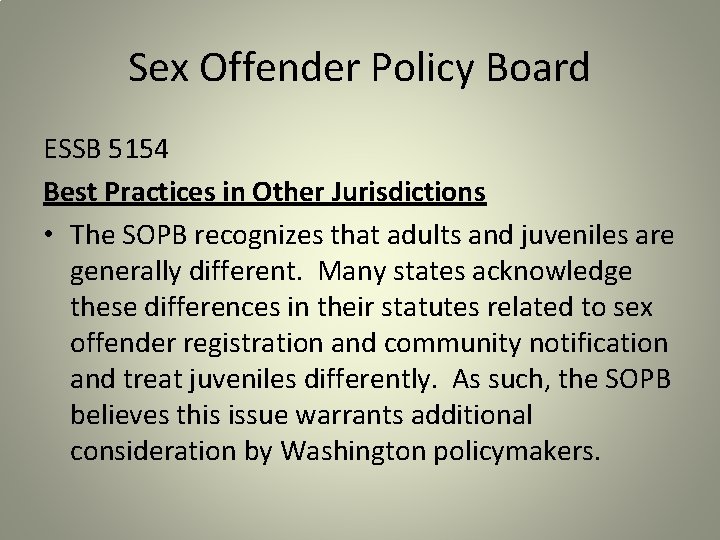 Sex Offender Policy Board ESSB 5154 Best Practices in Other Jurisdictions • The SOPB