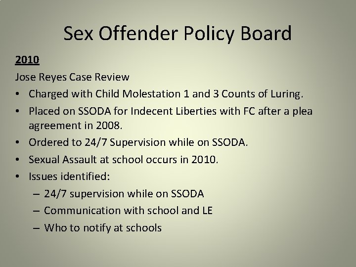 Sex Offender Policy Board 2010 Jose Reyes Case Review • Charged with Child Molestation