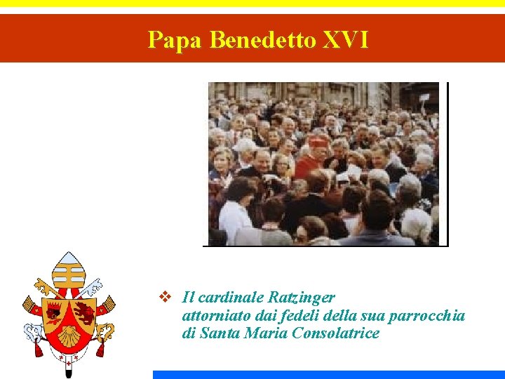 Papa Benedetto XVI v Il cardinale Ratzinger attorniato dai fedeli della sua parrocchia di