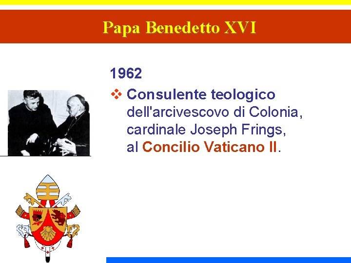 Papa Benedetto XVI 1962 v Consulente teologico dell'arcivescovo di Colonia, cardinale Joseph Frings, al